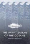 Rognvaldur Hannesson, Ragnvaldur Hannesson, R?gnvaldur Hannesson, R Gnvaldur Hannesson - The Privatization of the Oceans, Inbunden