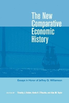 Timothy J. Hatton, Kevin H O'Rourke, Alan M Taylor, Kevin H. O'Rourke - New Comparative Economic History, Inbunden