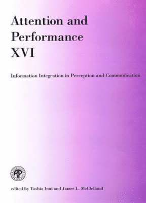 Inui Toshio, James L. McClelland - Attention and Performance XVI, Inbunden