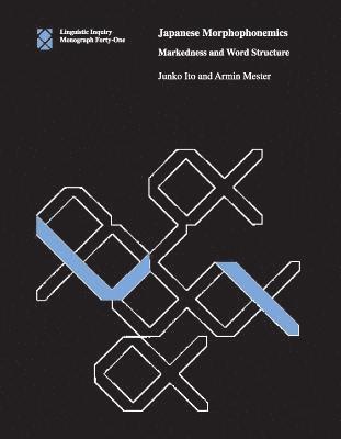 Junko Ito, Armin Mester - Japanese Morphophonemics, Inbunden