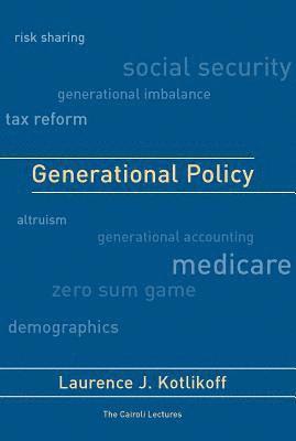 Laurence J. Kotlikoff, Federico Sturzenegger - Generational Policy, Inbunden