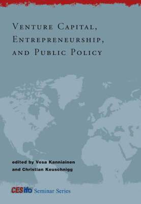 Venture Capital, Entrepreneurship, and Public Policy 1