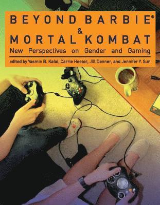 Yasmin B. Kafai, Carrie Heeter, Jill Denner, Jennifer Y. Sun - Beyond Barbie and Mortal Kombat, Inbunden
