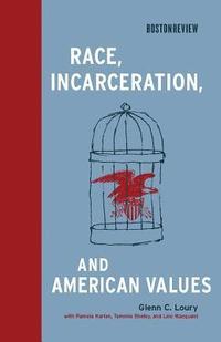 bokomslag Race, Incarceration, and American Values