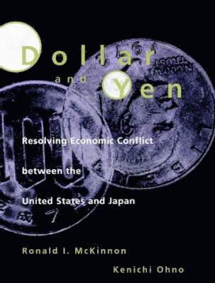 Ronald I. McKinnon, Kenichi Ohno - Dollar and Yen, Inbunden