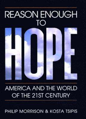Philip Morrison, Kosta Tsipis - Reason Enough to Hope, Inbunden