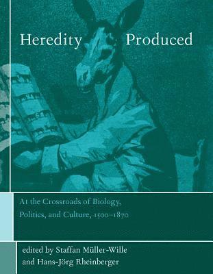 Staffan Müller-Wille, Hans-Jörg Rheinberger - Heredity Produced, Inbunden
