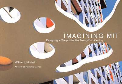 William J. Mitchell - Imagining MIT, Inbunden
