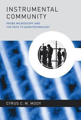 Cyrus C. M. Mody, Wiebe E. Bijker, W. Bernard Carlson - Instrumental Community, Inbunden