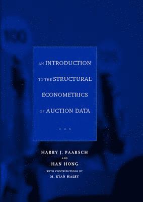 Harry J. Paarsch, Han Hong - Introduction to the Structural Econometrics of Auction Data, Inbunden
