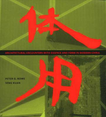 Architectural Encounters with Essence and Form in Modern China 1