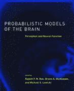 Probabilistic Models of the Brain