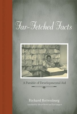 Richard Rottenburg - Far-Fetched Facts, Inbunden