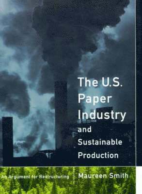 U. S. Paper Industry and Sustainable Production