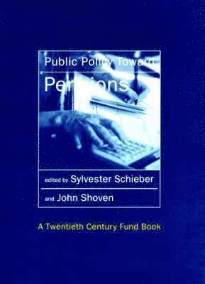Public Policy Toward Pensions 1