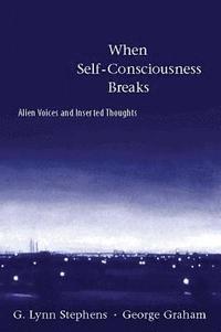 bokomslag When Self-Consciousness Breaks