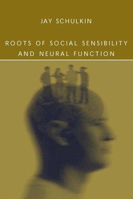 Roots of Social Sensibility and Neural Function 1