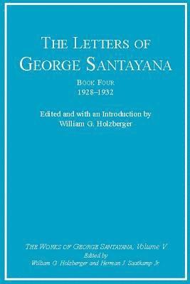 bokomslag The Letters of George Santayana, Book Four, 19281932