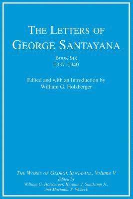 bokomslag The Letters of George Santayana, Book Six, 19371940