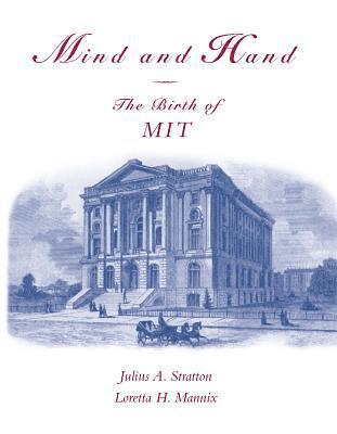 Julius A. Stratton, Loretta H. Mannix - Mind and Hand, Inbunden