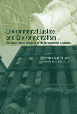 bokomslag Environmental Justice and Environmentalism: The Social Justice Challenge to the Environmental Movement