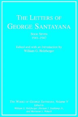 bokomslag The Letters of George Santayana, Book Seven, 19411947