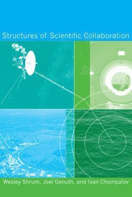 Wesley Shrum, Joel Genuth, Ivan Chompalov - Structures of Scientific Collaboration, Inbunden