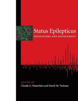 Claude Wasterlain, David Treiman - Status Epilepticus, Inbunden