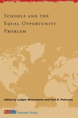 Ludger Woessmann, Paul E. Peterson - Schools and the Equal Opportunity Problem, Inbunden