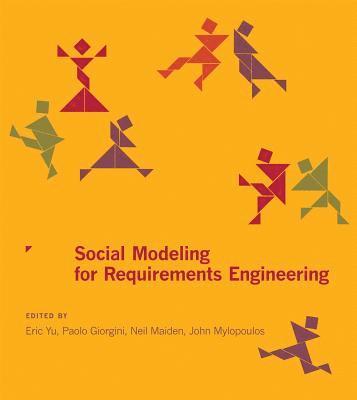 Social Modeling for Requirements Engineering 1