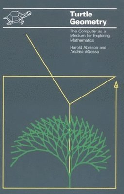 Harold Abelson, Andrea diSessa, Daniel G. Bobrow, Michael Brady, Randall Davis, Patrick Henry Winston - Turtle Geometry, Häftad