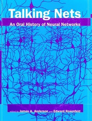 James A. Anderson, Edward Rosenfeld - Talking Nets, Häftad