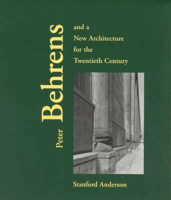 Peter Behrens and a New Architecture for the Twentieth Century 1