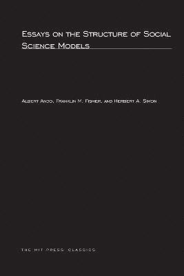 Albert Ando, Franklin M. Fisher, Herbert A. Simon - Essays on the Structure of Social Science Models, Häftad