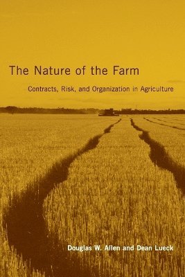 Douglas W. Allen, Dean Lueck, Dean (University of Arizona) Lueck - Nature of the Farm, Häftad
