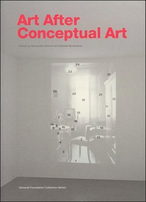 Alexander Alberro, Sabeth Buchmann - Art After Conceptual Art, Häftad