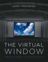 bokomslag The Virtual Window: From Alberti to Microsoft