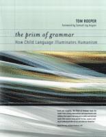 Tom (University of Massachusetts) Roeper, Tom Roeper - The Prism of Grammar, Häftad