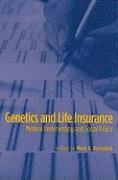 Mark A. Rothstein - Genetics and Life Insurance, Häftad