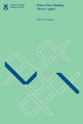 David Lebeaux - Where Does Binding Theory Apply?, Häftad