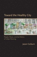 Jason Corburn - Toward the Healthy City, Häftad