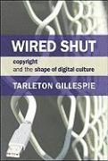 Tarleton Gillespie - Wired Shut, Häftad