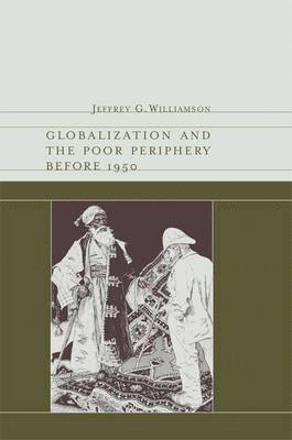 Globalization and the Poor Periphery before 1950 1