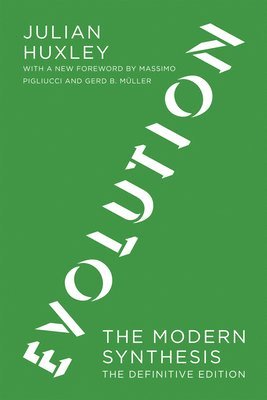 Julian Huxley, Julian (Julian Huxley Literary Estate) Huxley, Julian S. Huxley - Evolution, Häftad