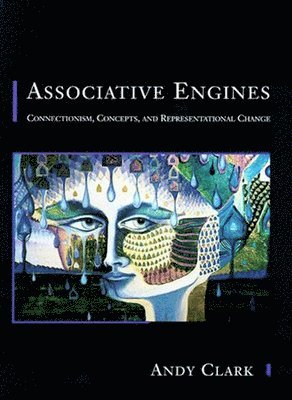 Andy Clark - Associative Engines, Häftad