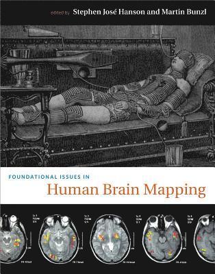 Stephen José Hanson, Martin Bunzl - Foundational Issues in Human Brain Mapping, Häftad