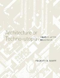 bokomslag Architecture or Techno-Utopia
