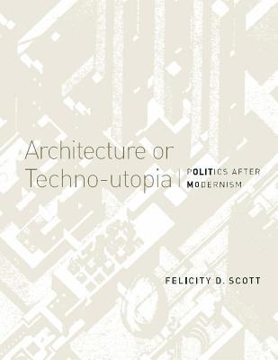 Architecture or Techno-Utopia 1