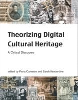 bokomslag Theorizing Digital Cultural Heritage: A Critical Discourse