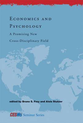 Bruno S. Frey, Alois Stutzer - Economics and Psychology, Häftad